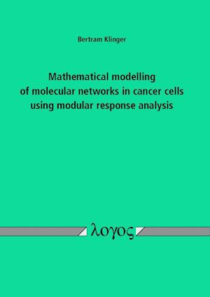 Mathematical Modelling of Molecular Networks in Cancer Cells Using Modular Response Analysis