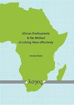 African Predicaments & the Method of Solving Them Effectively