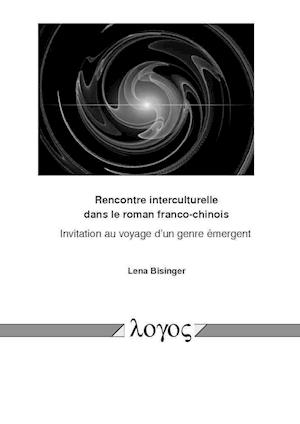 Rencontre Interculturelle Dans Le Roman Franco-Chinois