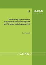 Modellierung Experimenteller Kompetenzen Sowie Ihre Diagnostik Und Forderung Im Biologieunterricht