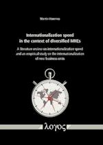 Internationalization Speed in the Context of Diversified Mnes