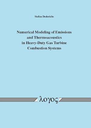 Numerical Modeling of Emissions and Thermoacoustics in Heavy-Duty Gas Turbine Combustion Systems