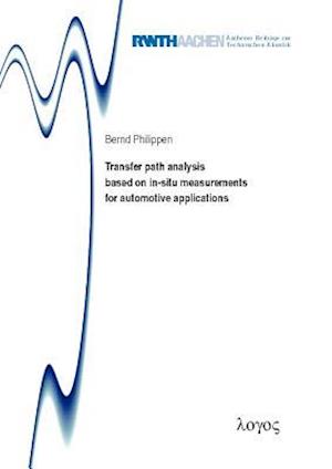 Transfer Path Analysis Based on In-Situ Measurements for Automotive Applications