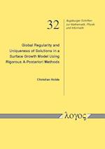 Global Regularity and Uniqueness of Solutions in a Surface Growth Model Using Rigorous A-Posteriori Methods