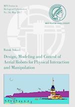 Design, Modeling and Control of Aerial Robots for Physical Interaction and Manipulation