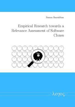 Empirical Research Towards a Relevance Assessment of Software Clones