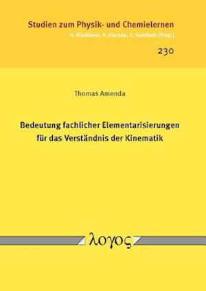 Bedeutung Fachlicher Elementarisierungen Fur Das Verstandnis Der Kinematik