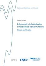 Anthropometric Individualization of Head-Related Transfer Functions Analysis and Modeling