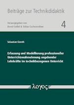 Erfassung Und Modellierung Professioneller Unterrichtswahrnehmung Angehender Lehrkrafte Im Technikbezogenen Unterricht