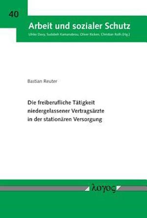 Die Freiberufliche Tatigkeit Niedergelassener Vertragsarzte in Der Stationaren Versorgung