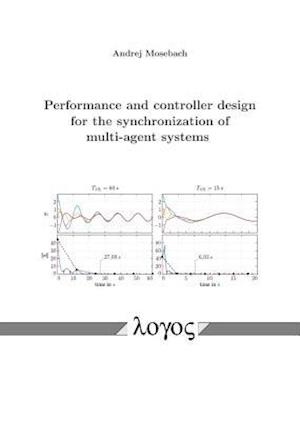 Performance and Controller Design for the Synchronization of Multi-Agent Systems