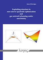 Exploiting Structure in Non-Convex Quadratic Optimization and Gas Network Planning Under Uncertainty