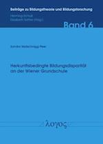 Herkunftsbedingte Bildungsdisparitat an Der Wiener Grundschule