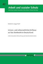 Unions- Und Volkerrechtliche Einflusse Auf Das Streikrecht in Deutschland