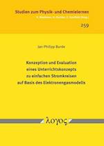 Konzeption Und Evaluation Eines Unterrichtskonzepts Zu Einfachen Stromkreisen Auf Basis Des Elektronengasmodells