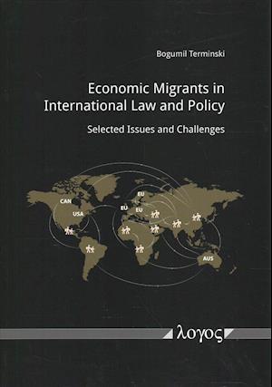 Economic Migrants in International Law and Policy