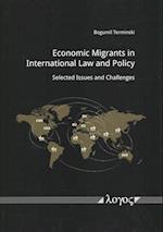 Economic Migrants in International Law and Policy