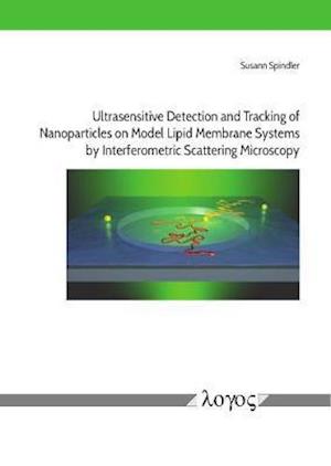 Ultrasensitive Detection and Tracking of Nanoparticles on Model Lipid Membrane Systems by Interferometric Scattering Microscopy