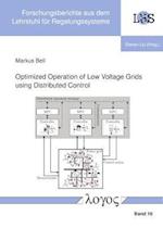Optimized Operation of Low Voltage Grids Using Distributed Control