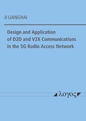 Design and Application of D2d and V2x Communications in the 5g Radio Access Network