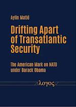 Drifting Apart of Transatlantic Security