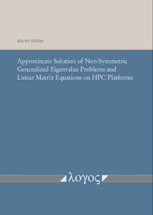 Approximate Solution of Non-Symmetric Generalized Eigenvalue Problems and Linear Matrix Equations on HPC Platforms