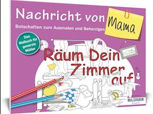 Das Malbuch für Erwachsene: Nachricht von Mama!