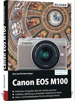 Canon EOS M100 - Für bessere Fotos von Anfang an