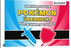 Die inoffizielle Pokémon-Übersicht für Schwert & Schild