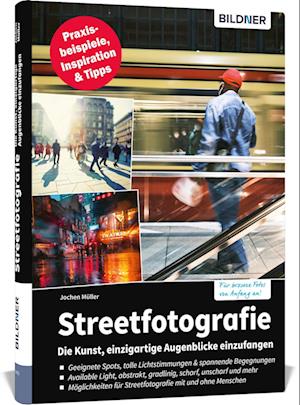 Streetfotografie - Die Kunst, einzigartige Augenblicke einzufangen