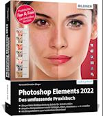 Photoshop Elements 2022 - Das umfassende Praxisbuch