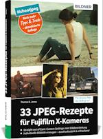 33 JPEG-Rezepte für Fujifilm X-Kameras
