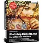 Photoshop Elements 2025 - Das umfangreiche Praxisbuch