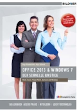 Office 2013 und Windows 7 - der schnelle Umstieg