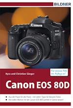 Canon EOS 80D - Für bessere Fotos von Anfang an!