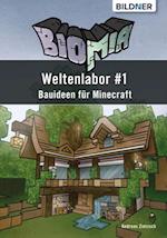 BIOMIA - Weltenlabor #1 Bauanleitungen für Minecraft