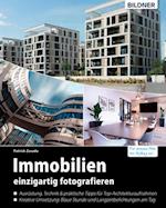 Immobilien einzigartig fotografieren: Profitipps für Architekturaufnahmen