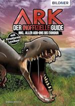 ARK - Der große inoffizielle Guide inkl. aller Addons bis Fjordur