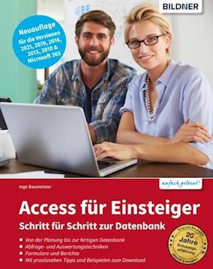 Access für Einsteiger - für die Versionen 2021, 2019, 2016, 2013 & Microsoft 365