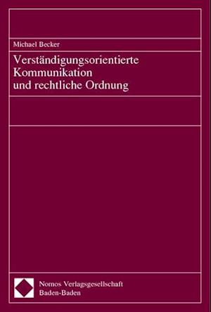 Verstandigungsorientierte Kommunikation Und Rechtliche Ordnung