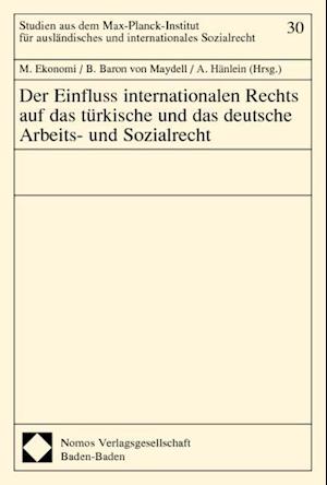 Der Einfluss Internationalen Rechts Auf Das Turkische Und Das Deutsche Arbeits- Und Sozialrecht