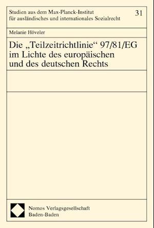 Die 'Teilzeitrichtlinie' 97/81/Eg Im Lichte Des Europaischen Und Des Deutschen Rechts