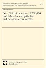 Die 'Teilzeitrichtlinie' 97/81/Eg Im Lichte Des Europaischen Und Des Deutschen Rechts