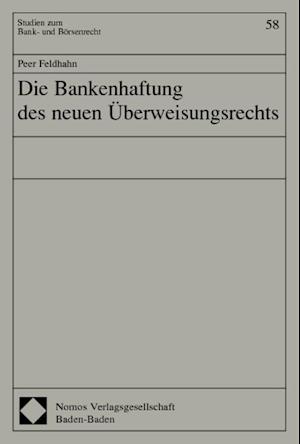 Die Bankenhaftung Des Neuen Uberweisungsrechts