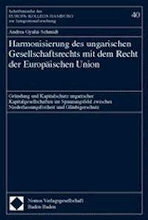 Harmonisierung Des Ungarischen Gesellschaftsrechts Mit Dem Recht Der Europaischen Union