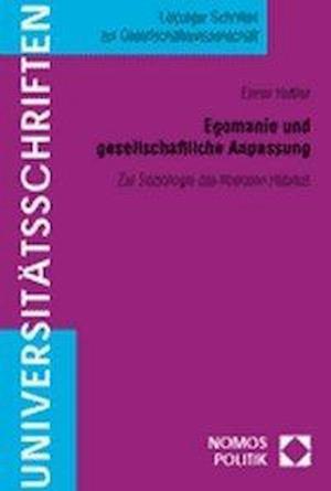 Egomanie Und Gesellschaftliche Anpassung