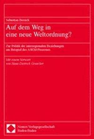 Auf Dem Weg in Eine Neue Weltordnung ?