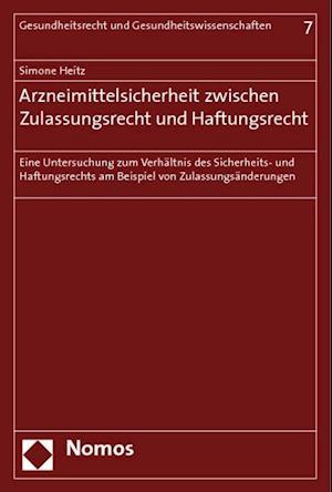 Arzneimittelsicherheit Zwischen Zulassungsrecht Und Haftungsrecht