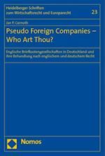 Pseudo Foreign Companies - Who Art Thou?