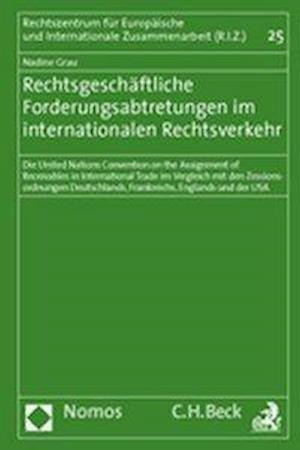 Rechtsgeschaftliche Forderungsabtretungen Im Internationalen Rechtsverkehr